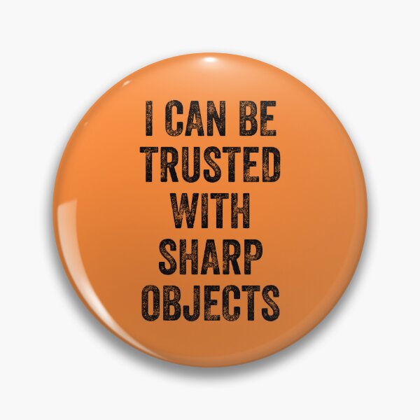 Item preview, I can Be Trusted With Sharp Objects, Vintage Style designed and sold by artprintschabab.