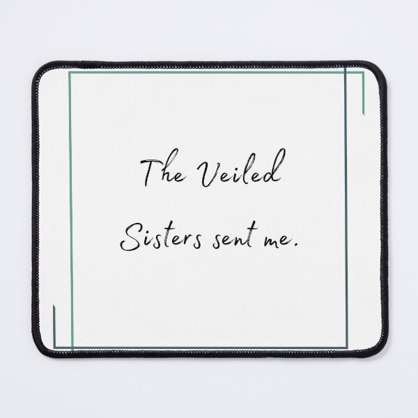 Item preview, DOTA 2 quote | Phantom Assassin | The Veiled Sisters sent me. | queenoflaura designed and sold by queenoflaura.