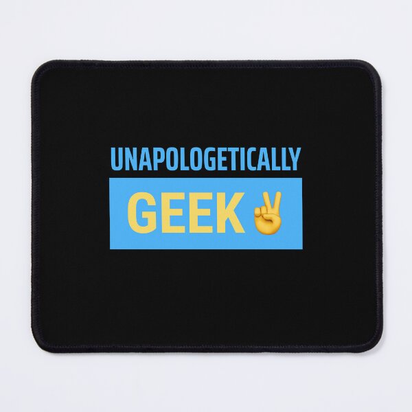 Item preview, Unapologetically Geeky - Geek and Proud designed and sold by VandoorLabs.