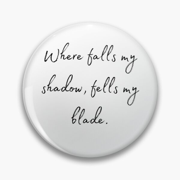 Item preview, DOTA 2 quote | Phantom Assassin | Where falls my shadow, fells my blade. | queenoflaura designed and sold by queenoflaura.