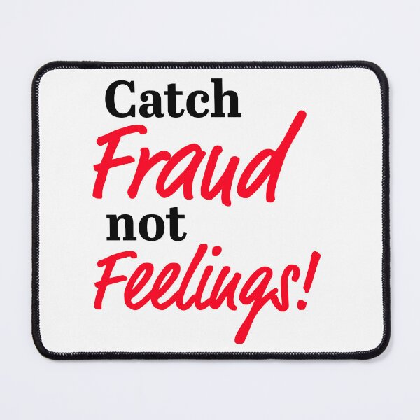 Item preview, Catch Fraud, Not Feelings. designed and sold by pineappledrippd.