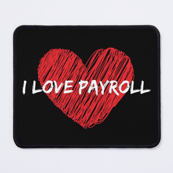 Item preview, I Love Payroll designed and sold by MarElfArtelier.