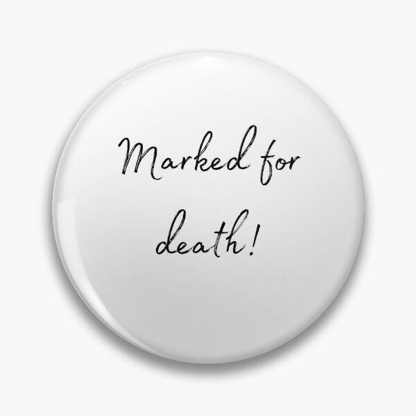 Item preview, DOTA 2 quote | Phantom Assassin | Marked for death! | queenoflaura designed and sold by queenoflaura.