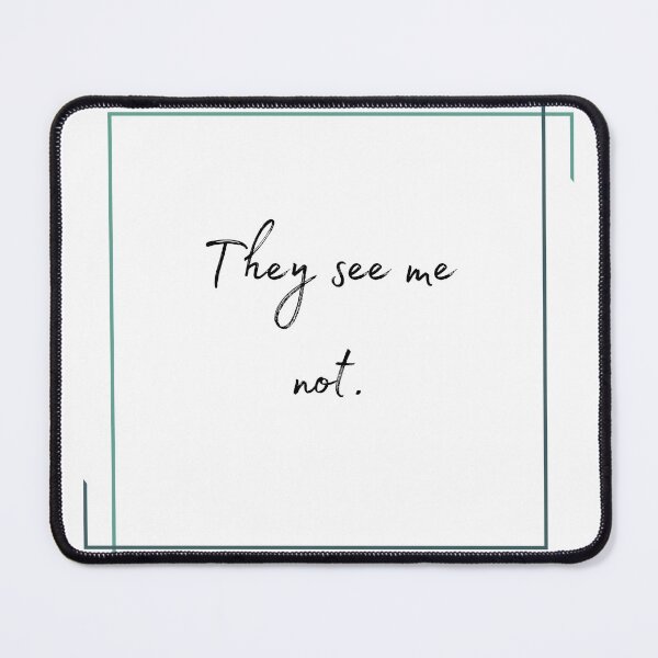 Item preview, DOTA 2 quote | Phantom Assassin | They see me not. | queenoflaura designed and sold by queenoflaura.