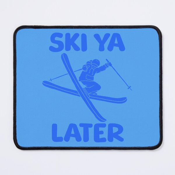 Item preview, Ski Ya Later Skiing Wordplay Pun designed and sold by TwistedRabbit12.