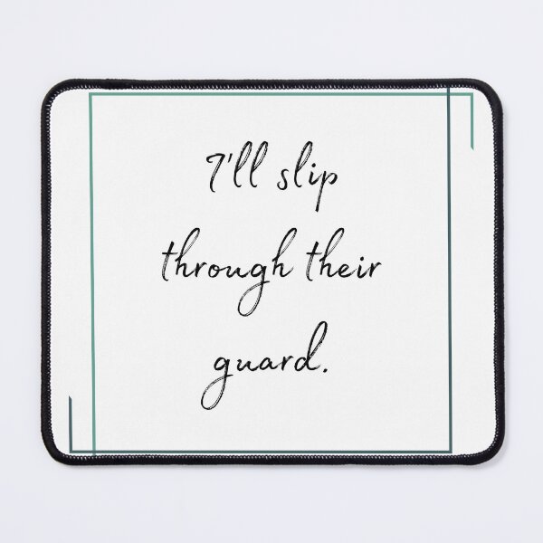 Item preview, DOTA 2 quote | Phantom Assassin | I'll slip through their guard. | queenoflaura designed and sold by queenoflaura.
