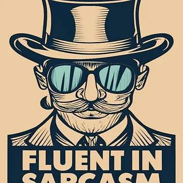 Artwork thumbnail, Fluent In Sarcasm by UrbanGraphixs