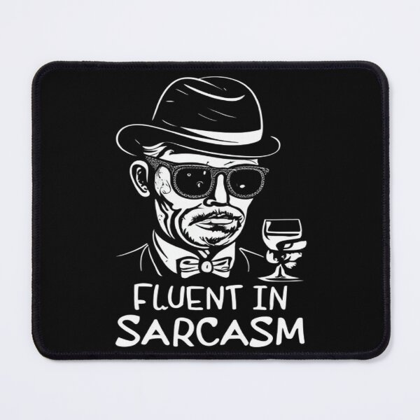 Item preview, Fluent In Sarcasm designed and sold by UrbanGraphixs.