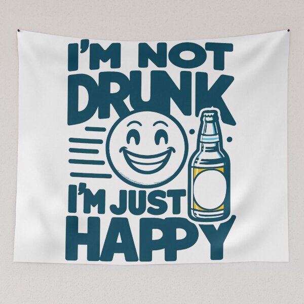 Item preview, I'm Not Drunk I'm Just Happy Funny Drinking  designed and sold by KitonicTees.
