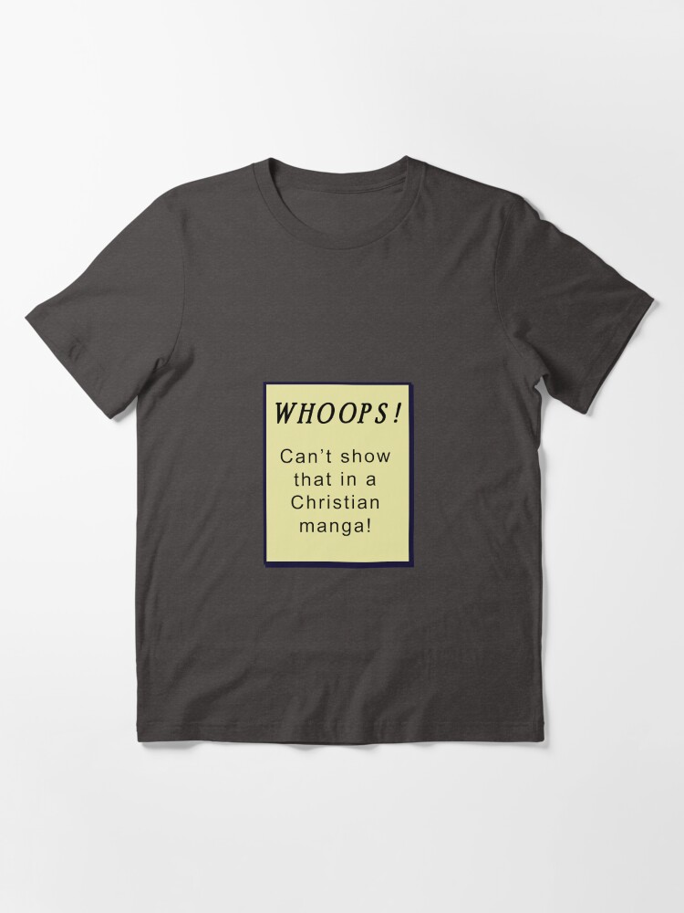 "WHOOPS! Can't show that in a Christian manga!" Tshirt for Sale by