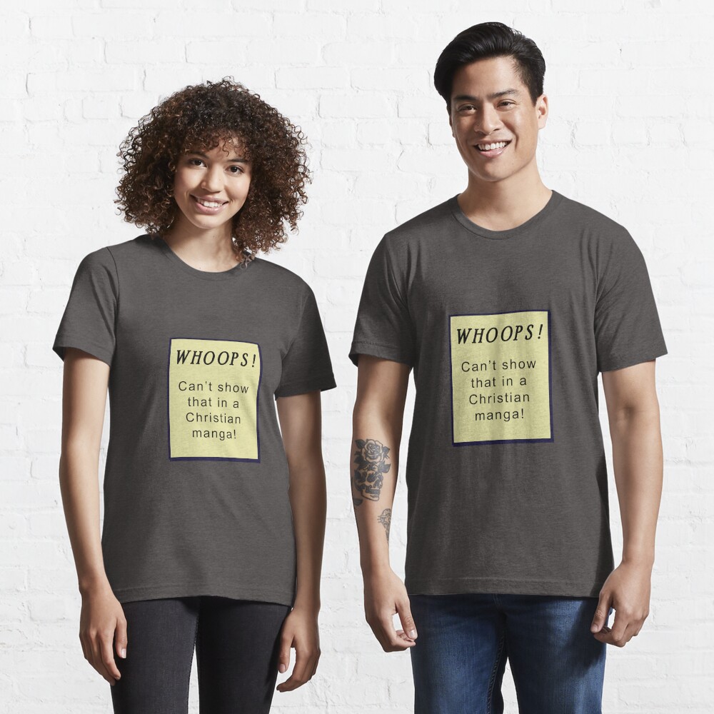 "WHOOPS! Can't show that in a Christian manga!" Tshirt for Sale by