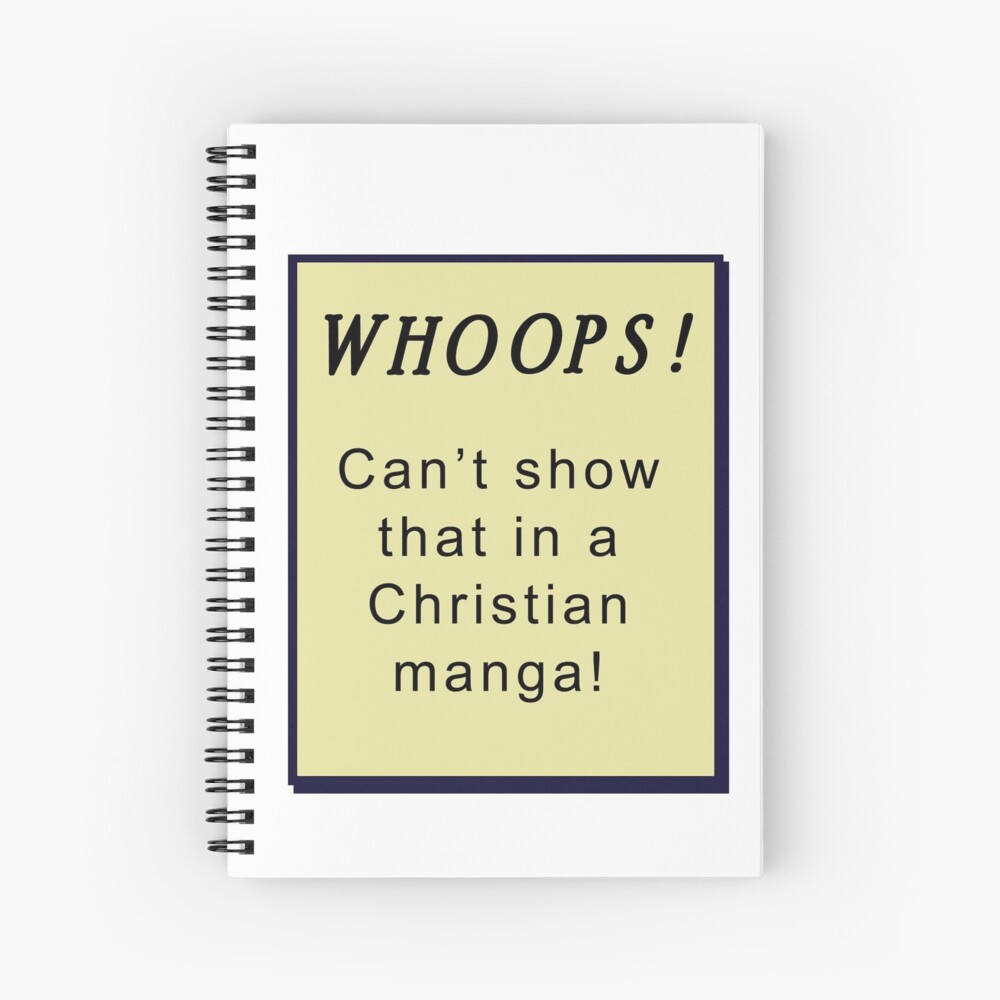 Whoops Can T Show That In A Christian Manga Spiral Notebook By Stellalunarart Redbubble