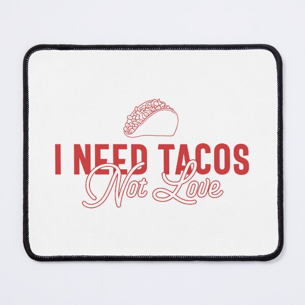 Item preview, I Need Tacos, Not Love - Funny Valentine's Day Tacos and Anti-Valentine's Humor (Red Design) designed and sold by Spiprinto.