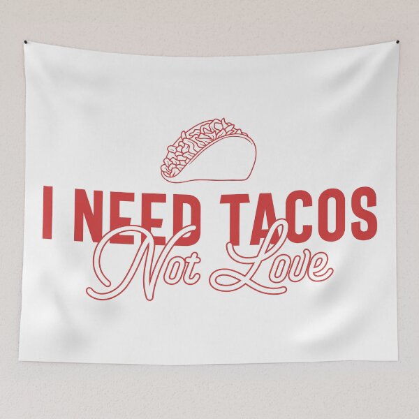 Item preview, I Need Tacos, Not Love - Funny Valentine's Day Tacos and Anti-Valentine's Humor (Red Design) designed and sold by Spiprinto.