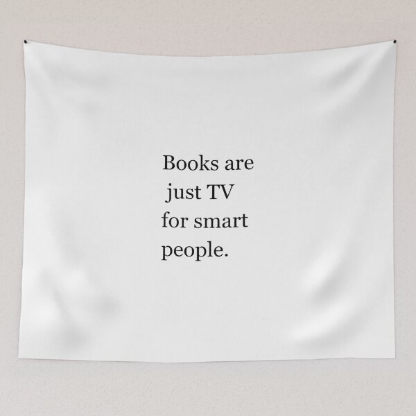 Item preview, Books are just TV for smart people designed and sold by Amidesigns24.