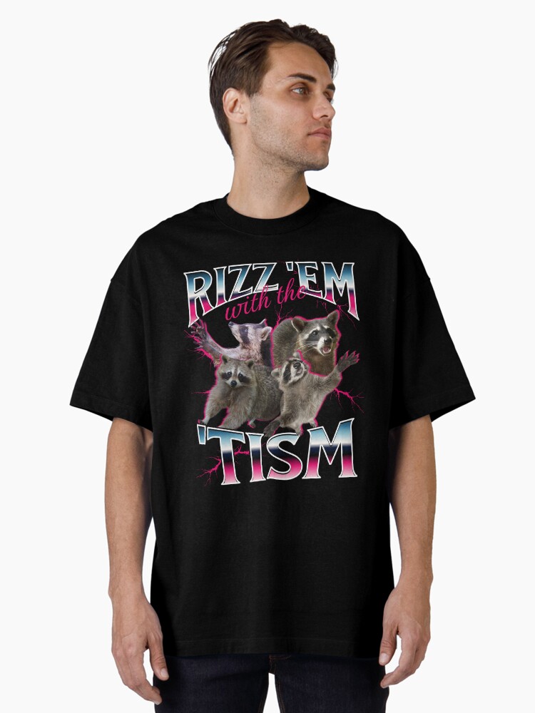 Thumbnail 1 of 7, Oversized T-Shirt, Rizz Em With the Tism Meme - Funny Autism Racoon in vintage 90s bootleg style designed and sold by PetNamedPeeve.