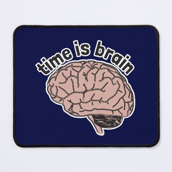 Item preview, Time is Brain designed and sold by Artsy-Chemist.