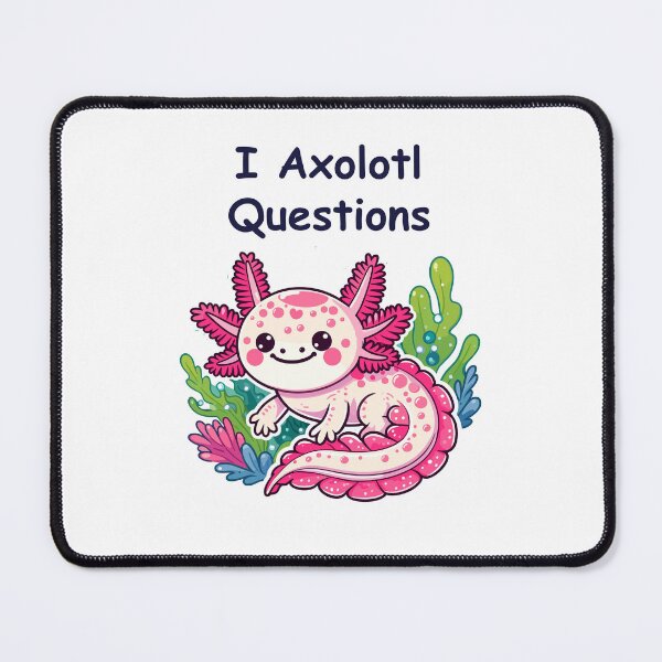 Item preview, I Axolotl Questions designed and sold by DinoKate.