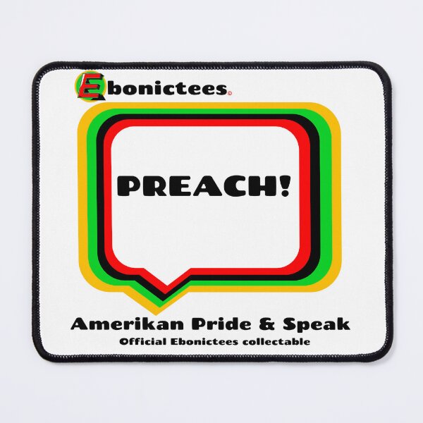 Item preview, PREACH! Ebonictees ebonic phrase. designed and sold by Ebonictees.