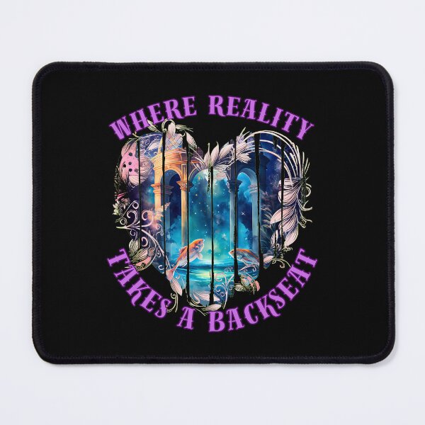 Item preview, Where Reality Takes A Backseat. pisces horoscope designed and sold by ZodiacWonders.