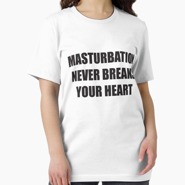 Vista previa del artículo con la obra «La masturbación nunca rompe su corazón t shirt», diseñado y vendido por CreativeTs.
