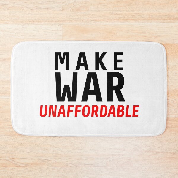 Item preview, Make War Unaffordable designed and sold by BuyMe1.
