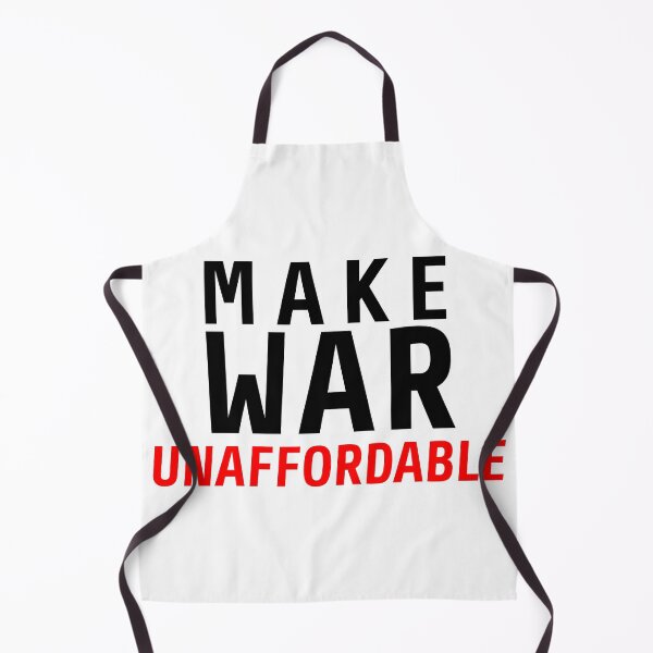 Item preview, Make War Unaffordable designed and sold by BuyMe1.