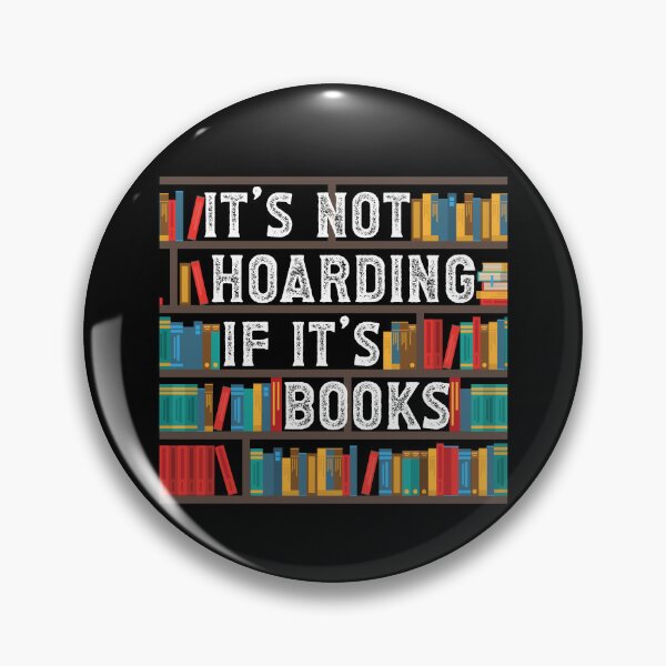 Item preview, It's Not Hoarding If It's Books Bibliophile Bookworm Reading Gear designed and sold by DynamicDesign.
