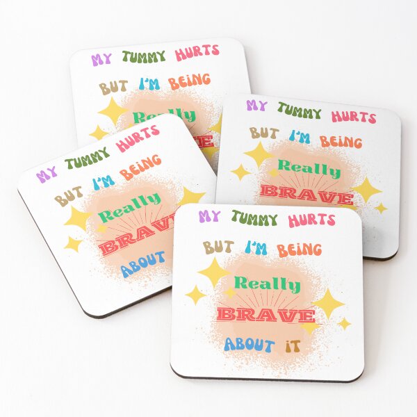 Item preview, My Tummy Hurts But I'm Being Really Brave About it  designed and sold by Ruthrasankar.