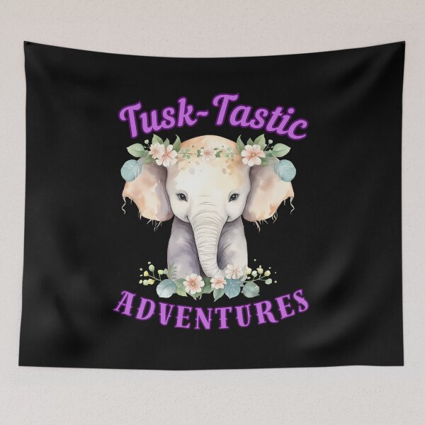 Item preview, Tusk-Tastic Adventures. elephant quote designed and sold by ElephantVibes.