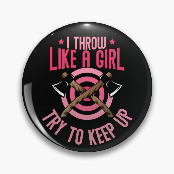 Item preview, I Throw Like A Girl Try To Keep Up Women's Axe Throwing Gear designed and sold by DynamicDesign.