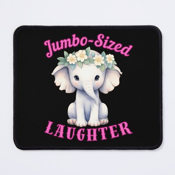 Item preview, Jumbo-Sized Laughter. elephant saying designed and sold by ElephantVibes.