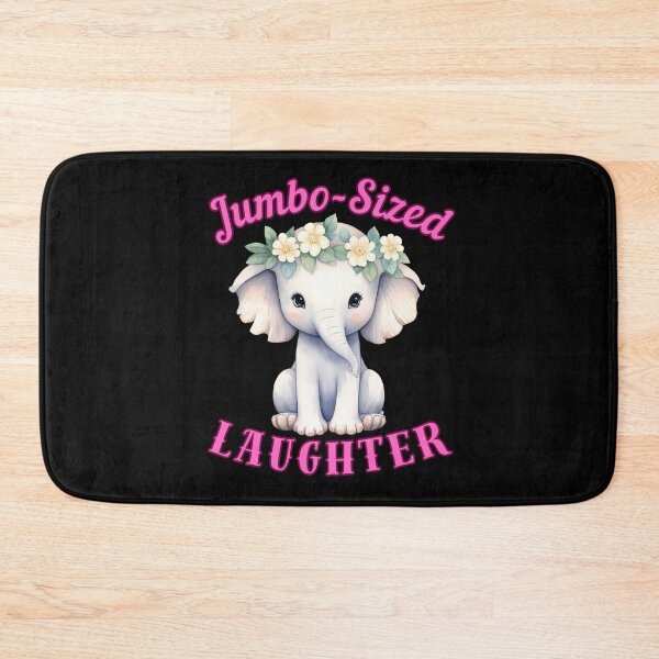 Item preview, Jumbo-Sized Laughter. elephant saying designed and sold by ElephantVibes.