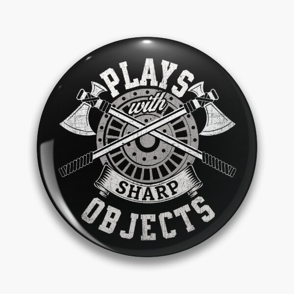 Item preview, Plays With Sharp Objects Axe Funny Axe Throwing Gear designed and sold by DynamicDesign.