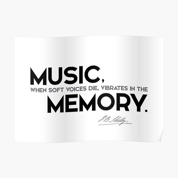 music, memory - percy bysshe shelley Poster