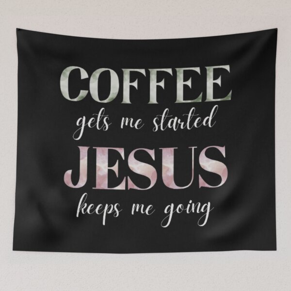 Item preview, Coffee Gets Me Started, Jesus Keeps Me Going designed and sold by Vicky021.