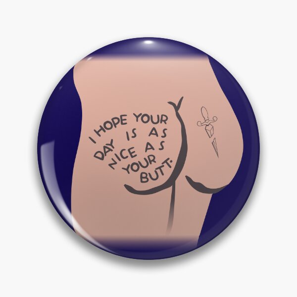 Item preview, Day as Nice as Butt designed and sold by aribluestein.