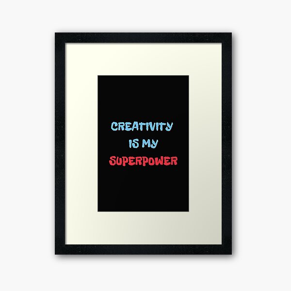 Item preview, Creativity is my superpower,  designed and sold by Nenasvastanesto.