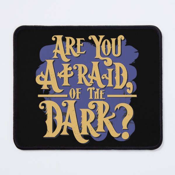 Item preview, Are You Afraid of the Dark? designed and sold by FlexYourMind.