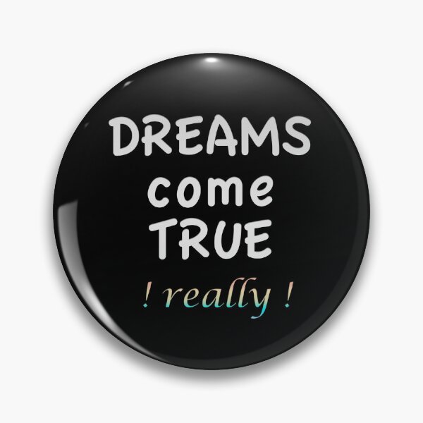 Item preview, Dreams Come True Really designed and sold by tpixx.
