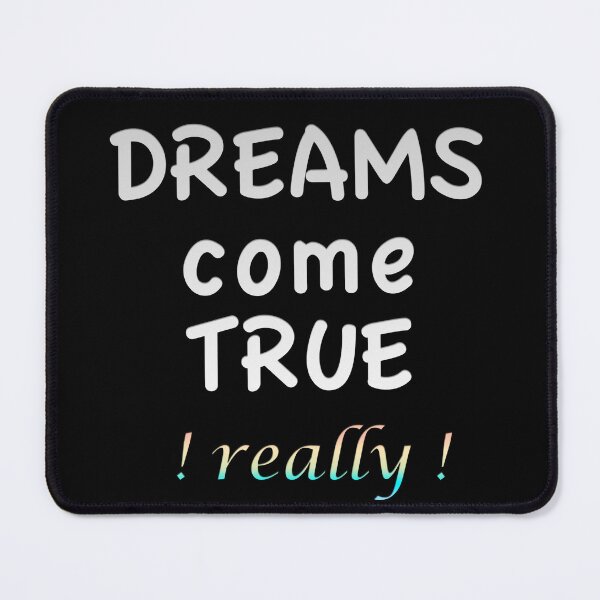 Item preview, Dreams Come True Really designed and sold by tpixx.