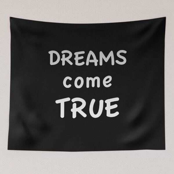 Item preview, Dreams Come True designed and sold by tpixx.