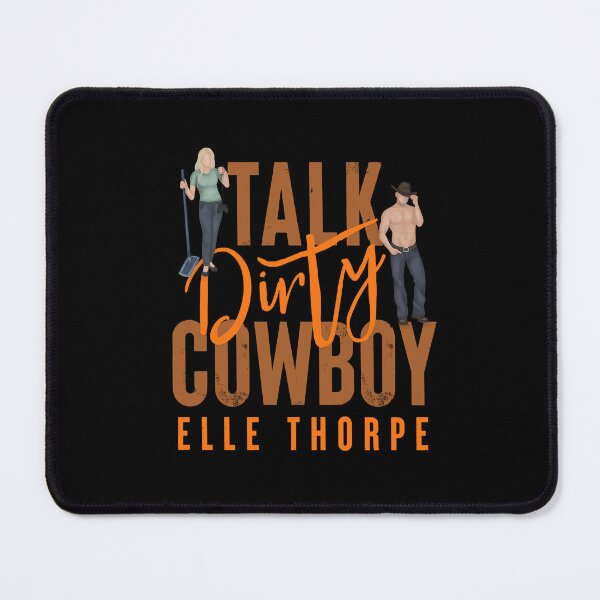 Item preview, Talk Dirty Cowboy designed and sold by Elle Thorpe.