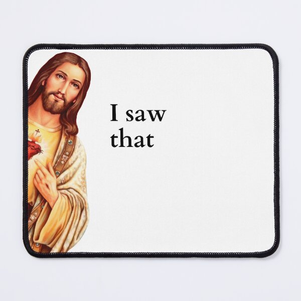 Item preview, Jesus I Saw that meme designed and sold by groseri.