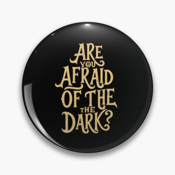 Item preview, Are You Afraid of the Dark? designed and sold by FlexYourMind.