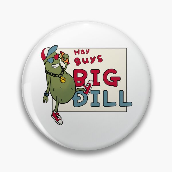 Item preview, Hay guys BiG DILL designed and sold by feelboy.