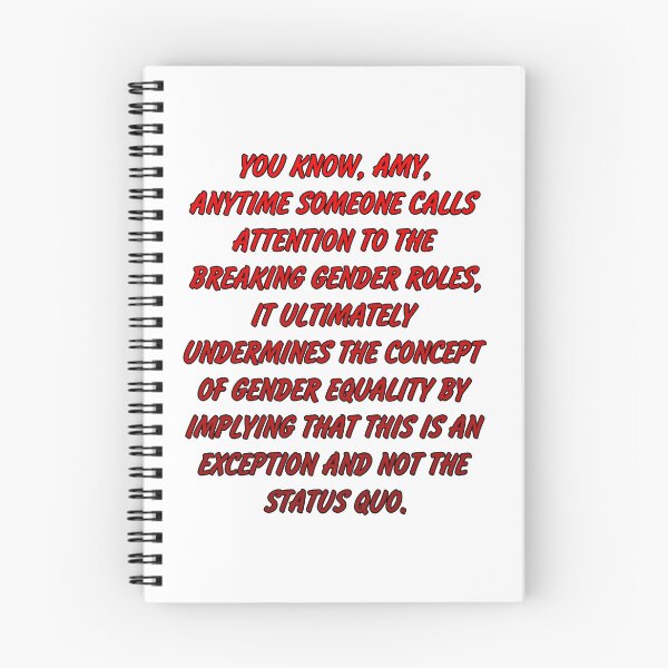 Item preview, You know, Amy, anytime someone calls attention to the breaking gender roles, it ultimately undermines the concept of gender equality by implying that this is an exception and not the status quo. designed and sold by Megaera8.