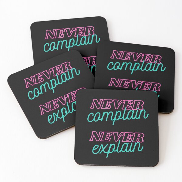 Item preview, Never Complain, Never Explain designed and sold by Nesro34.