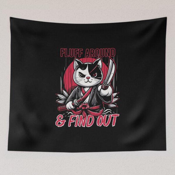 Item preview, Fluff Around and Find out Samurai Cat Funny  designed and sold by euGeneral.
