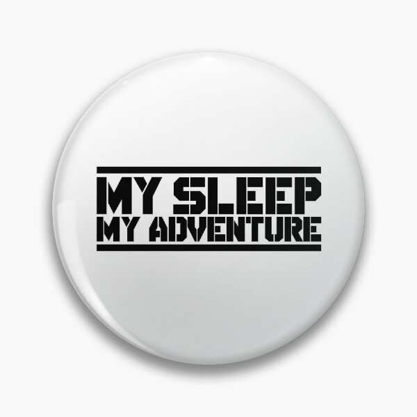 Item preview, MY SLEEP MY ADVENTURE designed and sold by dedesuperman.